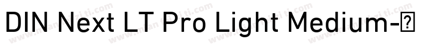 DIN Next LT Pro Light Medium字体转换